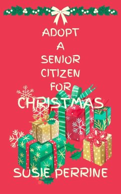 Adopt A Senior Citizen For Christmas (eBook, ePUB) - Perrine, Susie