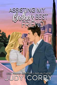 Assisting My Brother's Best Friend (Rich and Famous Romance, #1) (eBook, ePUB) - Corry, Judy