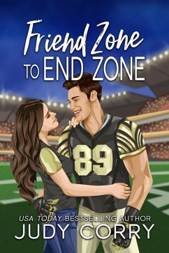 Friend Zone to End Zone (Rich and Famous Romance, #4) (eBook, ePUB) - Corry, Judy