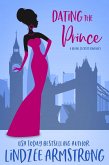 Dating the Prince (Royal Secrets, #2) (eBook, ePUB)
