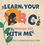 Learn Your ABC's Through Art with Me (eBook, ePUB)