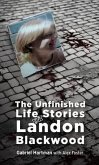 The Unfinished Life Stories of Landon Blackwood (eBook, ePUB)
