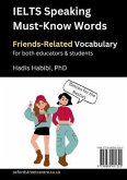 IELTS Speaking Must-Know Words - Friends-Related Vocabulary - for both educators & students (eBook, ePUB)