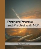 Python Pranks and Mischief with NLP (eBook, ePUB)