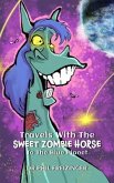 TRAVELS WITH THE SWEET ZOMBIE HORSE `TO THE BLUE PLANET` (eBook, ePUB)