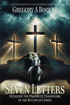 Seven Letters Detailing The Prophetic Framework of the Return of Christ (eBook, ePUB)
