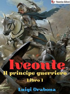 Iveonte Libro I (eBook, ePUB) - Orabona, Luigi