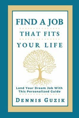 Find a Job That Fits Your Life (eBook, ePUB) Find a Job That Fits Your Life (eBook, ePUB)