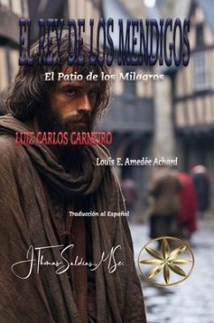 El Rey de los Mendigos (eBook, ePUB) - Carneiro, Luiz Carlos; Amedée Achard, Louis E.