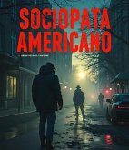 Sociópata Americano (eBook, ePUB) Sociópata Americano (eBook, ePUB)