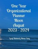 One Year Organizational Planner Moon August 2023 - 2024 (eBook, ePUB)