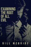 Examining The Root Of All Evil (eBook, ePUB)