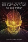 Contending for the Faith, The Battleground of the Mind (eBook, ePUB)