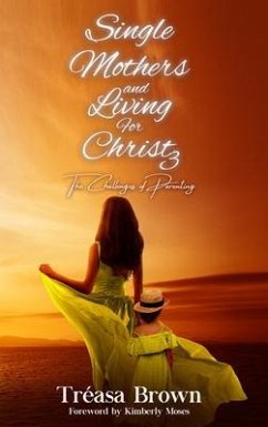 Single Mothers and Living for Christ 3 (eBook, ePUB) - Brown, Tréasa