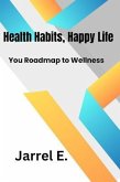 Healthy Habits, Happy Life (eBook, ePUB)