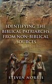 Identifying the Biblical Patriarchs from Non-Biblical Sources (eBook, ePUB)