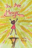 You Are Magic (eBook, ePUB)