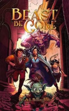 Beast Be Gone - A Fantasy Comedy Fiction Book (eBook, ePUB) - Billington, A. L. Beast Be Gone - A Fantasy Comedy Fiction Book (eBook, ePUB) - Billington, A. L.