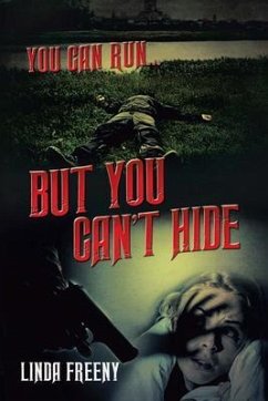 You can run... But You Can't Hide (eBook, ePUB) - Freeny, Linda