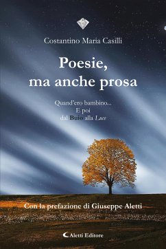 Poesie, ma anche prosa (eBook, ePUB) - Maria Casilli, Costantino