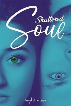 Shattered Soul (eBook, ePUB) - Beau, Angel Ann