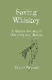 Saving Whiskey (eBook, ePUB)
