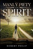 Manly Piety in Its Spirit (eBook, ePUB) Manly Piety in Its Spirit (eBook, ePUB)