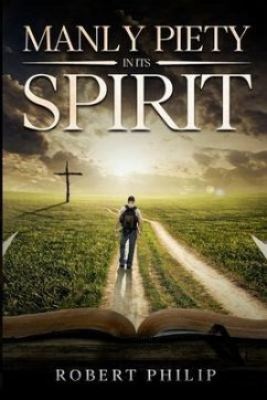 Manly Piety in Its Spirit (eBook, ePUB) - Philip, Robert