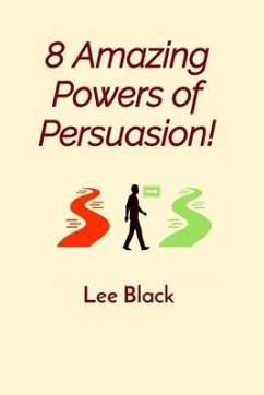 Cover 8 Amazing Powers of Persuasion! (eBook, ePUB)
