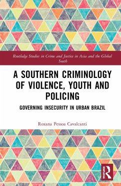 A Southern Criminology of Violence, Youth and Policing - Pessoa Cavalcanti, Roxana