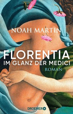 Florentia - Im Glanz der Medici  - Martin, Noah