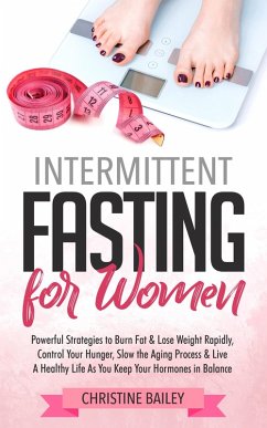 Intermittent Fasting For Women (eBook, ePUB) - Bailey, Christine