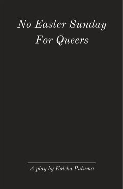 No Easter Sunday for Queers (eBook, ePUB) - Putuma, Koleka