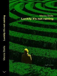 Luckily It's Not Raining (eBook, ePUB) - Stella, Marzia