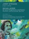 Josef Strauss (1827-1870). Sechs Lieder für eine Singstimme und Klavier (eBook, PDF)