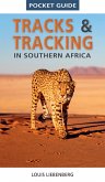 Pocket Guide Tracks & Tracking in Southern Africa (eBook, ePUB)