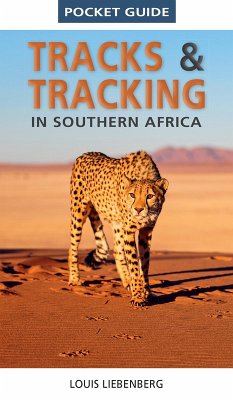 Pocket Guide Tracks & Tracking in Southern Africa (eBook, ePUB) - Liebenberg, Louis