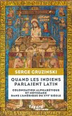 Quand les Indiens parlaient latin (eBook, ePUB) Quand les Indiens parlaient latin (eBook, ePUB)