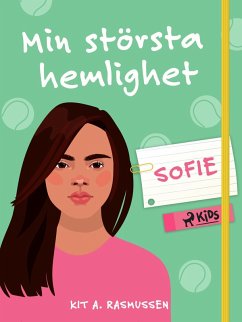 Min största hemlighet - Sofie (eBook, ePUB) - Rasmussen, Kit A.