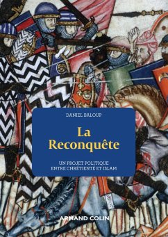 La Reconquête - Un projet politique entre chrétienté et Islam (eBook, ePUB) - Baloup, Daniel