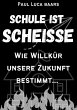 Schule ist Scheiße (eBook, ePUB) - Bild 1