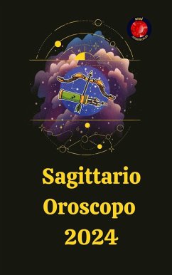 Sagittario Oroscopo 2024 (eBook, ePUB) - Rubi, Alina A; Rubi, Angeline