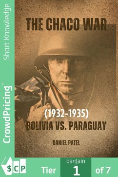 Cover The Chaco War (1932-1935) - Bolivia vs. Paraguay (eBook, ePUB)