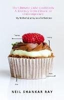 Cover The Ultimate Cake Cookbook A Journey from Classic to Contemporary (eBook, ePUB)