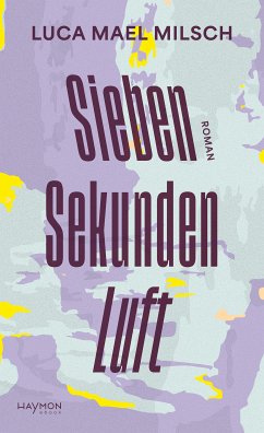 Sieben Sekunden Luft (eBook, ePUB) - Milsch, Luca Mael