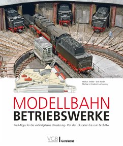 Modellbahn-Betriebswerke (eBook, ePUB) - Tiedtke, Markus; Rohde, Dirk; Kratzsch-Leichsenring, Michael U.