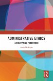 Administrative Ethics (eBook, ePUB)