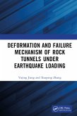 Deformation and Failure Mechanism of Rock Tunnels under Earthquake Loading (eBook, PDF)