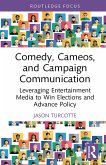 Comedy, Cameos, and Campaign Communication (eBook, PDF)