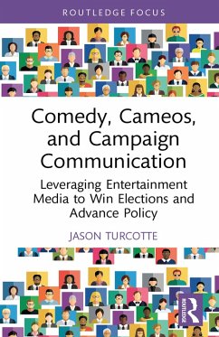 Comedy, Cameos, and Campaign Communication (eBook, PDF) - Turcotte, Jason